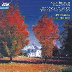 Pochette Amy Beach: Piano Quintet / Rebecca Clarke: Piano Trio / Viola Sonata