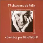Pochette 19 chansons de Félix chantées par Béranger