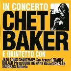 Pochette The Chet Baker Quintet – In Concerto