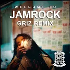 Pochette Welcome to Jamrock (GRiZ remix)