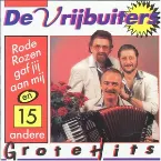 Pochette Rode rozen gaf jij aan mij en 15 andere grote hits