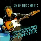 Pochette Six of These Nights: The River Tour