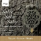 Pochette Salve, Salve, Salve: Josquin’s Spanish Legacy