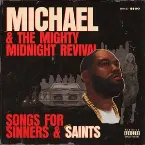 Pochette Michael & The Mighty Midnight Revival: Songs for Sinners and Saints