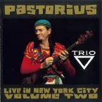 Pochette Live in New York City, Volume 2: Trio