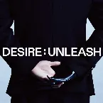 Pochette DESIRE : UNLEASH