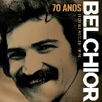 Pochette Pequeno mapa do tempo: Belchior 70 anos
