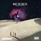 Pochette Make You Love Me