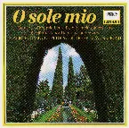 Pochette O sole mio / Granada / Caro mio ben / Dein ist mein ganzes Herz: Berühmte Tenor-Lieder gesungen von Plácido Domingo · Peter Schreier · Fritz Wunderlich