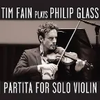 Pochette Tim Fain plays Philip Glass: Partita for Solo Violin