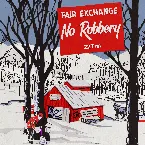 Pochette Fair Exchange No Robbery