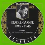 Pochette The Chronological Classics: Erroll Garner 1945-1946
