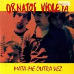 Pochette Mata-me Outra Vez