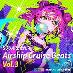 Pochette SQUARE ENIX - Airship Cruise Beats Vol.3