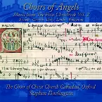 Pochette Choirs of Angels – Music from the Eton Choirbook Volume 2