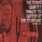 Pochette The String Quartet Tribute to Queens of the Stone Age, Volume 2