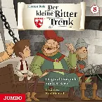 Pochette Der kleine Ritter Trenk 8: Der Pagenwettstreit (17. Folge) / Der heilige Kelch (18. Folge)