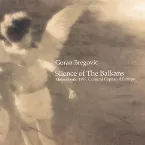 Pochette Silence of the Balkans