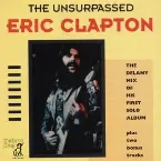 Pochette The Unsurpassed Eric Clapton: The Delany Mix of His First Solo Album
