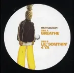 Pochette Breathe / Lil' Somthin' 4 Ya