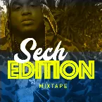 Pochette Sech Edition Mixtape