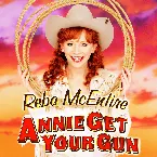 Pochette Reba McEntire In Irving Berlin's Annie Get Your Gun