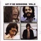 Pochette Let It Be Sessions, Volume 2