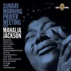 Pochette Sunday Morning Prayer Meeting With Mahalia Jackson