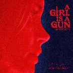 Pochette A Girl Is a Gun: Original Music