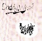 Pochette Daddy Who? Daddy Cool!