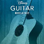 Pochette Disney Guitar: Breathe