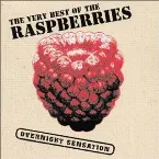 Pochette Overnight Sensation: The Very Best of the Raspberries