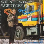 Pochette Wie niet weg is wordt gezien / Met dertig tonnen vracht