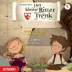 Pochette Der kleine Ritter Trenk 5: Die Prophezeiung (10. Folge) / Drachenfeuer (11. Folge)