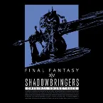 Pochette SHADOWBRINGERS: FINAL FANTASY XIV Original Soundtrack