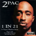 Pochette 1 in 21: A Tupac Shakur Story
