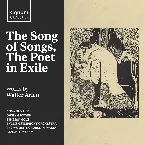 Pochette The Song of Songs / The Poet in Exile