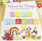Pochette Favourite Things: Songs and Nursery Rhymes from Play School