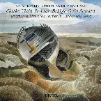 Pochette Clarke: Viola Sonata / Bridge: Cello Sonata / Vaughan Williams: Six Studies in English Folk Song