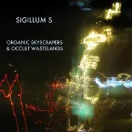 Pochette Organic Skyscrapers & Occult Wastelands