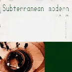 Pochette Subterranean Modern: Volume Uno