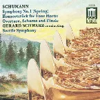 Pochette Symphony No. 1 (Spring) / Konzertstück for Four Horns / Overture, Scherzo and Finale