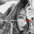Pochette Secret, voice of my heart