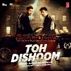 Pochette Toh Dishoom (From "Dishoom")