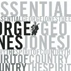 Pochette Essential George Jones: The Spirit of Country