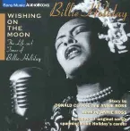 Pochette Wishing on the Moon: The Life and Times of Billie Holiday