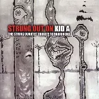 Pochette Strung Out on Kid A: The String Quartet Tribute to Radiohead