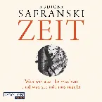 Pochette Zeit: Was wir aus ihr machen und was sie mit uns macht