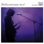 Pochette Boris performing “flood”