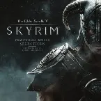Pochette The Elder Scrolls V: Skyrim Featured Music Selections